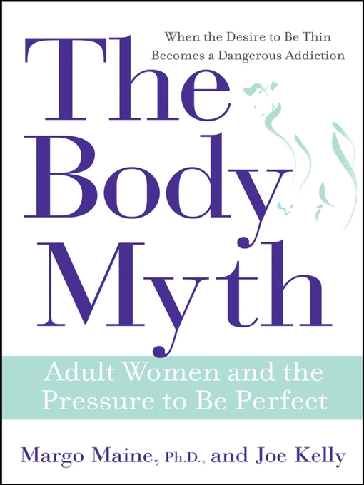 Title details for The Body Myth by Margo Maine - Available